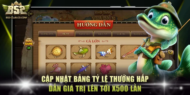 Cập nhật bảng tỷ lệ thưởng hấp dẫn giá trị lên tới x500 lần