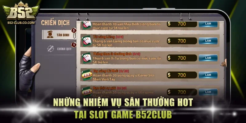 Những nhiệm vụ săn thưởng hot tại Slot Game B52Club