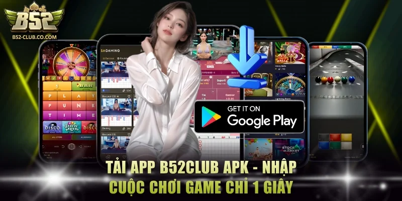 Tải app B52Club APK