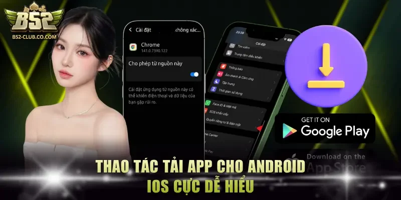 Thao tác tải app cho Android, iOS cực dễ hiểu