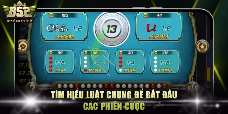 Tìm hiểu luật chung để bắt đầu các phiên cược